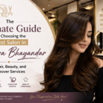 The Ultimate Guide to Choosing the Best Salon in Mira Bhayandar