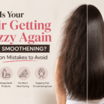 Why Is Your Hair Getting Frizzy Again After Smoothening Common Mistakes to Avoid